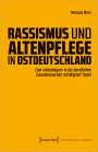 Monique Ritter: Rassismus und Altenpflege in Ostdeutschland, Buch