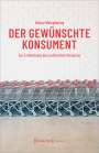 Stefan Weispfennig: Der gewünschte Konsument, Buch