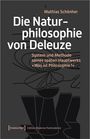 Mathias Schönher: Die Naturphilosophie von Deleuze, Buch