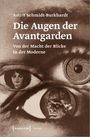 Astrit Schmidt-Burkhardt: Die Augen der Avantgarden, Buch