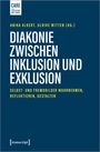 : Diakonie zwischen Inklusion und Exklusion, Buch