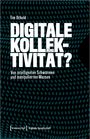 Tim Othold: Digitale Kollektivität?, Buch
