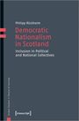 Philipp Rückheim: Democratic Nationalism in Scotland, Buch