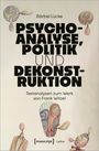 Bärbel Lücke: Psychoanalyse, Politik und Dekonstruktion, Buch