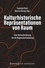 : Kulturhistorische Repräsentationen von Raum, Buch