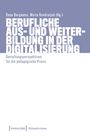 Berufliche Aus- und Weiterbildung in der Digitalisierung, Buch
