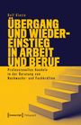 Rolf Klatta: Übergang und Wiedereinstieg in Arbeit und Beruf, Buch