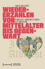 Thalia Vollstedt: Wiedererzählen von Mittelalter bis Gegenwart, Buch