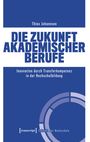 Thies Johannsen: Die Zukunft akademischer Berufe, Buch