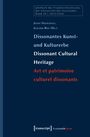 : Dissonantes Kunst- und Kulturerbe / Dissonant Cultural Heritage / Art et patrimoine culturel dissonants, Buch