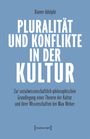 Rainer Adolphi: Pluralität und Konflikte in der Kultur, Buch