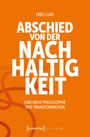 Fred Luks: Abschied von der Nachhaltigkeit, Buch