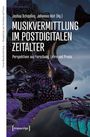 : Musikvermittlung im postdigitalen Zeitalter, Buch