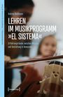 Andrea Bießmann: Lehren im Musikprogramm 'El Sistema', Buch