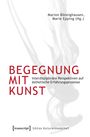 "BEGEGNUNG MIT KUNST" in großen roten Buchstaben, darunter "Interdisziplinäre Perspektiven auf ästhetische Erfahrungsprozesse".
