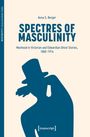 Anna S. Berger: Spectres of Masculinity, Buch