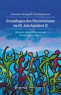 Johannes Herzgsell: Grundlagen des Christentums im 21. Jahrhundert II, Buch