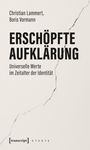 Text: "Christian Lammert, Boris Vormann. ERSCHÖPFTE AUFKLÄRUNG. Universelle Werte im Zeitalter der Identität." Dunkelblauer Hintergrund.