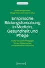 Empirische Bildungsforschung in Medizin, Gesundheit und Pflege, Buch