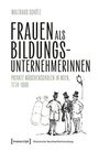 Waltraud Schütz: Frauen als Bildungsunternehmerinnen, Buch