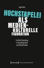 Hochstapelei als medienkulturelle Figuration, Buch
