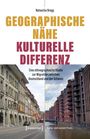 Natascha Bregy: Geographische Nähe - Kulturelle Differenz, Buch