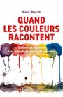 "Marie Weyrich. QUAND LES COULEURS RACONTENT. Couleurs et narration dans la bande dessinée contemporaine."  
Bunte abstrakte Farben fließen nach unten.