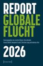 "REPORT GLOBALE FLUCHT 2026," herausgegeben von Jochen Oltmer et al., mit grüner und weißer Schrift auf blauem Hintergrund.