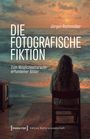 Jürgen Riethmüller: Die fotografische Fiktion, Buch