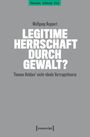 Titel: "Legitime Herrschaft durch Gewalt?" von Wolfgang Ruppert. Unten: "Thomas Hobbes' nicht-ideale Vertragstheorie".