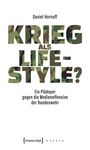 "Daniel Hornuff - KRIEG ALS LIFESTYLE? Ein Plädoyer gegen die Medienoffensive der Bundeswehr." Tarnmuster-Schrift.