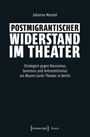 Johanna Munzel: Postmigrantischer Widerstand im Theater, Buch