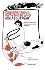 Text: "CONVERSATIONS WITH THOSE WHO ASK ABOUT WAR", "Practices of Interviewing During Russia’s Invasion of Ukraine".
Illustration: Eine sitzende Person mit Hund.