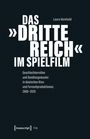 Text: "Das 'Dritte Reich' im Spielfilm", "Geschlechterrollen und Handlungsmuster...", "Laura Heinhold". Schlichtes Design, dunkler Hintergrund.