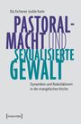 Elis Eichener: Pastoralmacht und sexualisierte Gewalt, Buch