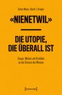 "Nienetwil: Die Utopie, die überall ist. Essays, Mythen und Artefakte an den Grenzen des Wissens." Gelber Hintergrund.
