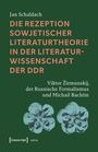 Jan Schaldach: Die Rezeption sowjetischer Literaturtheorie in der Literaturwissenschaft der DDR, Buch