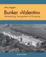 Marc Buggeln: Der U-Boot Bunker ' Valentin', Buch