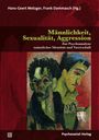 : Männlichkeit, Sexualität, Aggression, Buch