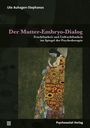 Ute Auhagen-Stephanos: Der Mutter-Embryo-Dialog, Buch