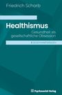 Friedrich Schorb: Healthismus, Buch