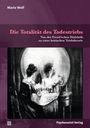 Mario Wolf: Die Totalität des Todestriebs, Buch