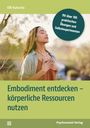 Elli Kutscha: Embodiment entdecken - körperliche Ressourcen nutzen, Buch