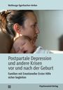 Notburga Egerbacher-Anker. Postpartale Depression und andere Krisen. Eine Frau in Profilansicht hält ein schlafendes Baby.