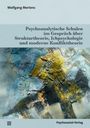 Wolfgang Mertens: Psychoanalytische Schulen im Gespräch über Strukturtheorie, Ichpsychologie und moderne Konflikttheorie, Buch