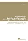 Lena Baensch: Funktionelle Nachbehandlung nach Kiefergelenkfortsatzfrakturen, Buch