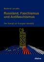 Marlene Laruelle: Russland, Faschismus und Antifaschismus, Buch