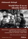 Oleksandr Melnyk: World War II as an Identity Project, Buch