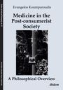 Evangelos Koumparoudis: Medicine in the Post-consumerist Society: A Philosophical Overview, Buch