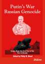Philip W. Blood: Putin¿s War, Russian Genocide: Essays About the First Year of the War in Ukraine, Buch